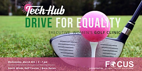 Drive For Equality | Executive Women's Golf Clinic