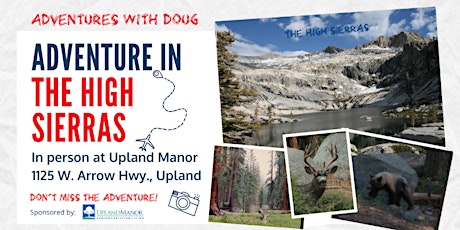 Imagen principal de Adventures With Doug: The High Sierras (In Person at Upland Manor)