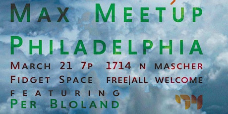 Max Meetup Philadelphia