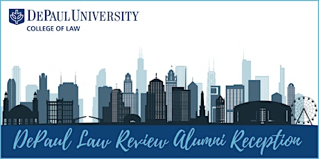 DePaul Law Review Alumni Reception