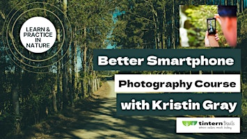 Better Smartphone-Photography lessons in Tintern Forest with Kristin Gray