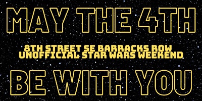 Primaire afbeelding van May the 4th (Force) be with you-8th Street SE Unofficial Star Wars Weekend