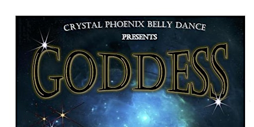 Crystal Phoenix Belly Dance – “Goddess”