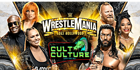 WRESTLEMANIA 39 OFFICIAL WATCH PARTY! (DJ ACE x CULT CULTURE)