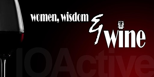 Women, Wisdom & Wine