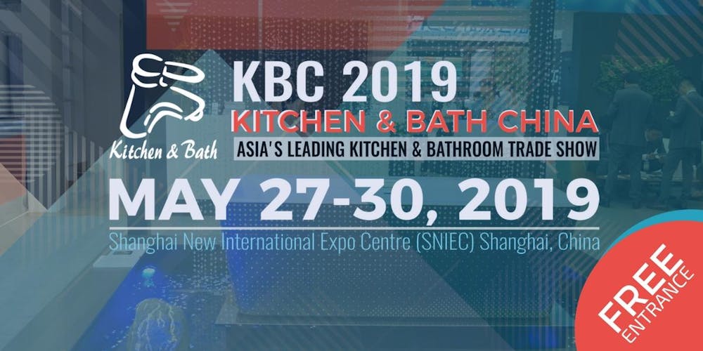 Kbc 2019 Kitchen And Bath China Tickets Mon May 27 At 9 00 Kbc 2019 Kitchen And Bath China Tickets Mon May 27 At 9 00 Am Eventbrite