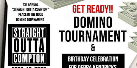 1st Annual "STRAIGHT OUTTA COMPTON" Peace in the hood Domino Tournament