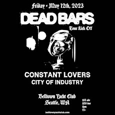 BELLTOWN YACHT CLUB PRESENTS: DeadBars Tour Kick Off! with Constant Lovers