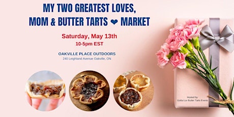 My 2 Greatest Loves Moms & Butter Tarts Market