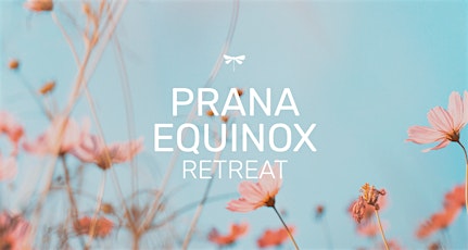 Prana & Equinox