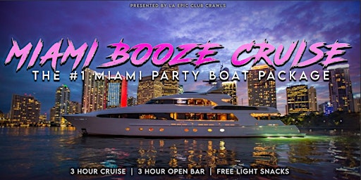 Primaire afbeelding van MIAMI BOOZE CRUISE | #1 Miami Party Boat Package