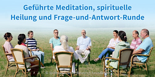 Geführte Meditation, spirituelle Heilung und Frage-und-Antwort-Runde