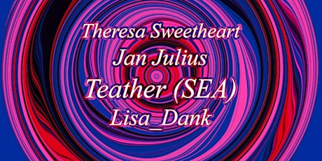 Lisa Dank, Teather, Jan Julius, Theresa Sweetheart