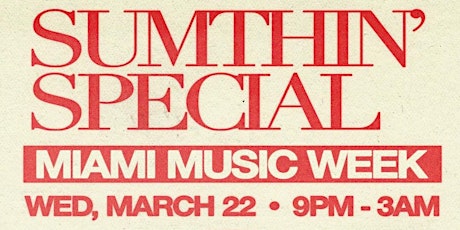 Sumthin' Special 'Miami Music Week Edition'
