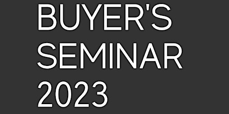 Home Buyers Seminar 2023 - First home, Second home, Investment home!