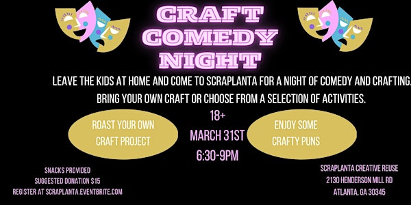 Scraplanta's Craft & Comedy Night