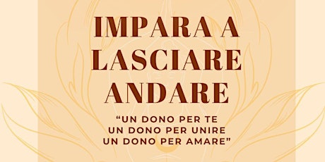 Impara a lasciare andare - 4 incontri GRATUITI primary image