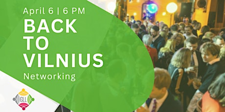 GLL #BacktoVilnius Networking  | Spring Edition primary image