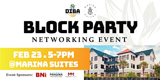 Join us for our March 2023 DIBA Block Party at Marina Suites!