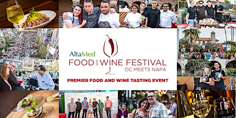 AltaMed Food & Wine Festival-OC Meets Napa & Mexico primary image