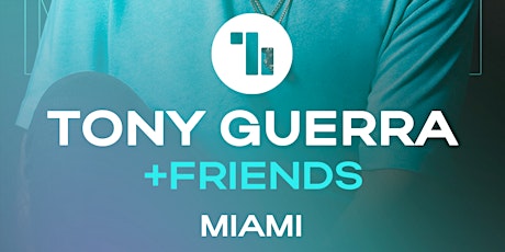 Tony Guerra & Friends in Miami primary image