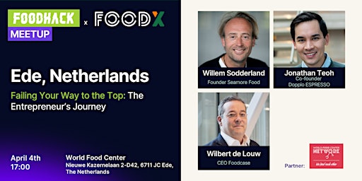 FoodX x FoodHack Netherlands Meetup - Failing Your Way to the Top