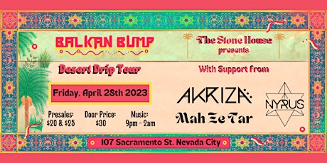 BALKAN BUMP - Desert Drip Tour - Support From AKRIZA | NYRUS | Mah Ze Tar