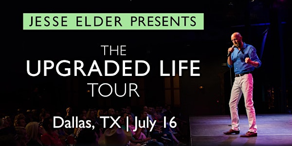 Upgraded Life Live (One Night Only, Dallas, TX)