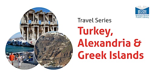 Travel Series: Turkey, Alexandria & Greek Islands primary image