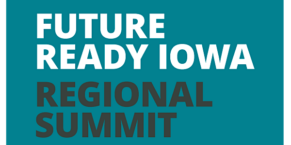 Future Ready Iowa Regional Summit Series: Burlington