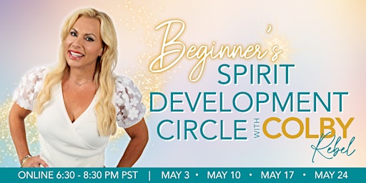 Beginner's-Spirit Development Circle with Colby Rebel