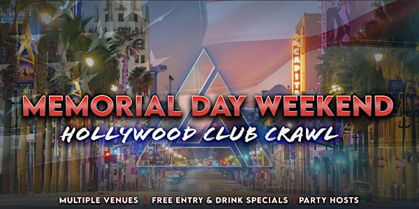 Memorial Day Weekend Hollywood Club Crawl