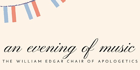 An Evening of Music: The William Edgar Chair