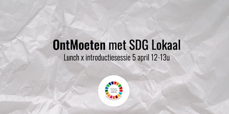 Lunch x introductiesessie | OntMoeten met SDG Lokaal