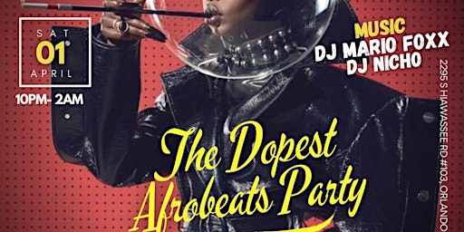 THE DOPEST AFROBEATS PARTY (D.A.P)