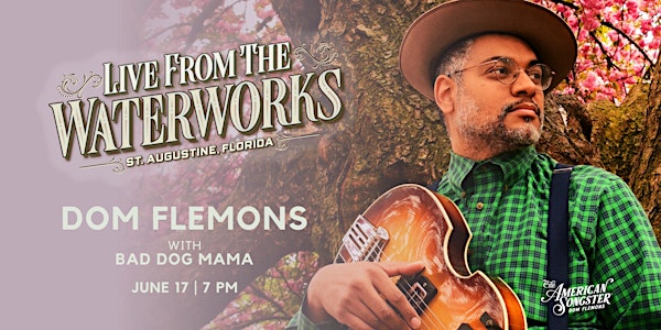 Dom Flemons with Bad Dog Mama -  Live from The Waterworks