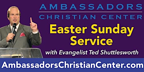 Easter Sunday Service with Evangelist Ted Shuttlesworth