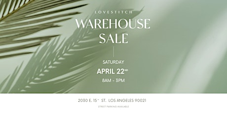 Lovestitch Warehouse Sale up to 90% Off | Saturday, April 22nd