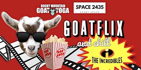 GOATFLIX &  CHILL (THE INCREDIBLES)