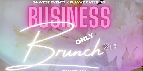 Business Only Brunch