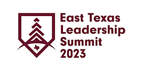 2023 East Texas Leadership Summit primary image