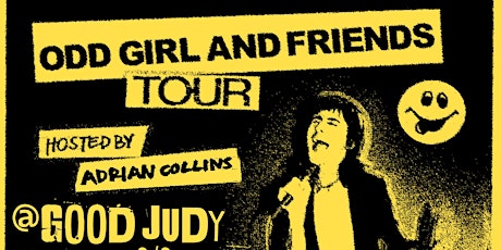 Odd Girl and Friends Tour *Hosted by Adrian Collins*