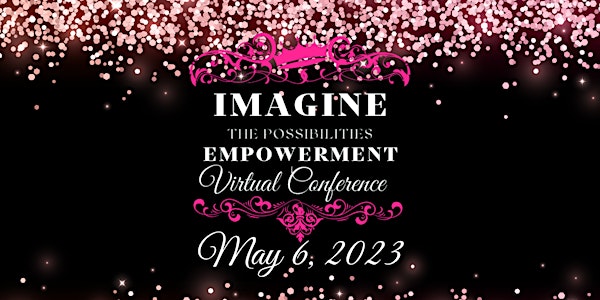 Imagine the Possibilities Empowerment Virtual Conference