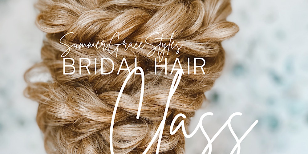 Bridal Hair Styling Class for beginners- HANDS ON Tickets, Mon, 1 May 2023  at 9:45 AM | Eventbrite