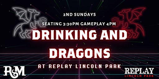 Drinking and Dragons at Replay Lincoln Park primary image