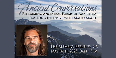 Ancient Conversations: Reclaiming Ancestral Forms of Awareness