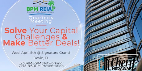 Solve Your Capital Challenges and Make Better Deals!