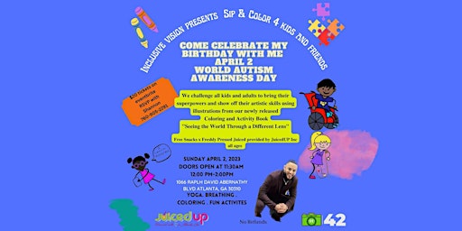 Inclusive vision presents Sip & Color 4 kids and friends.
