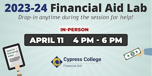 2023-24 Financial Aid Lab - April 11, 4pm-6pm (in-person)