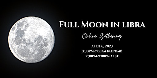 Full Moon in Libra Online Gathering